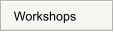 Workshops